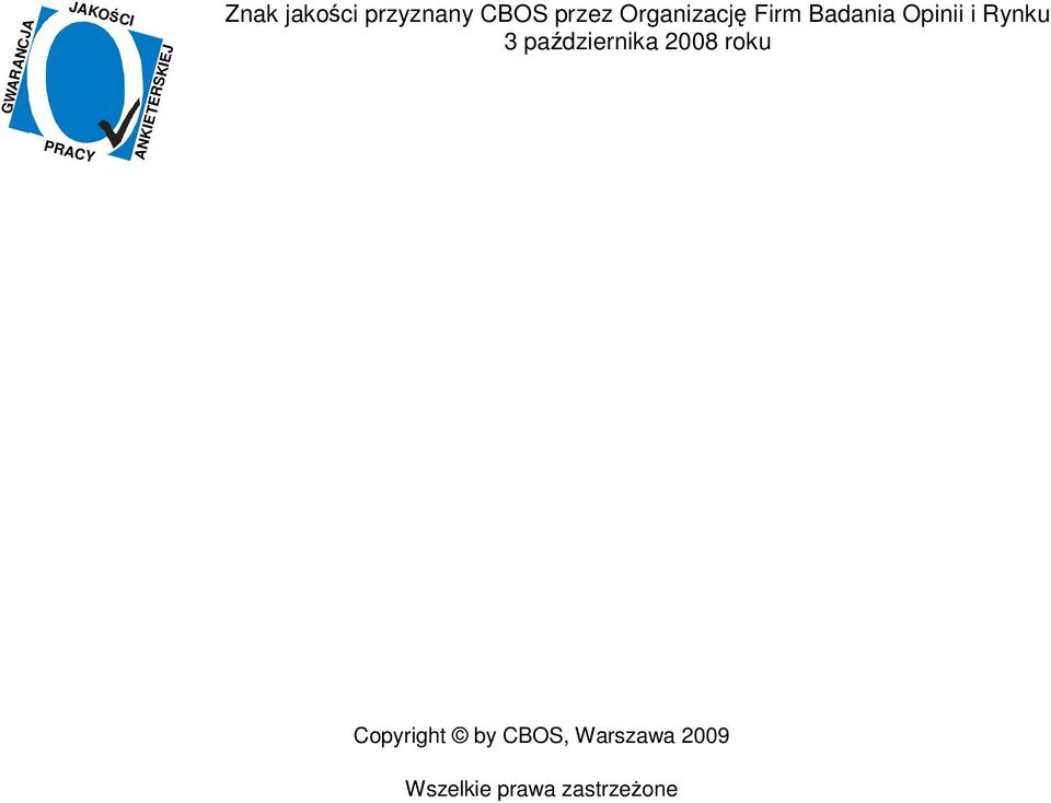 Badania Opinii i Rynku 3 października 2008