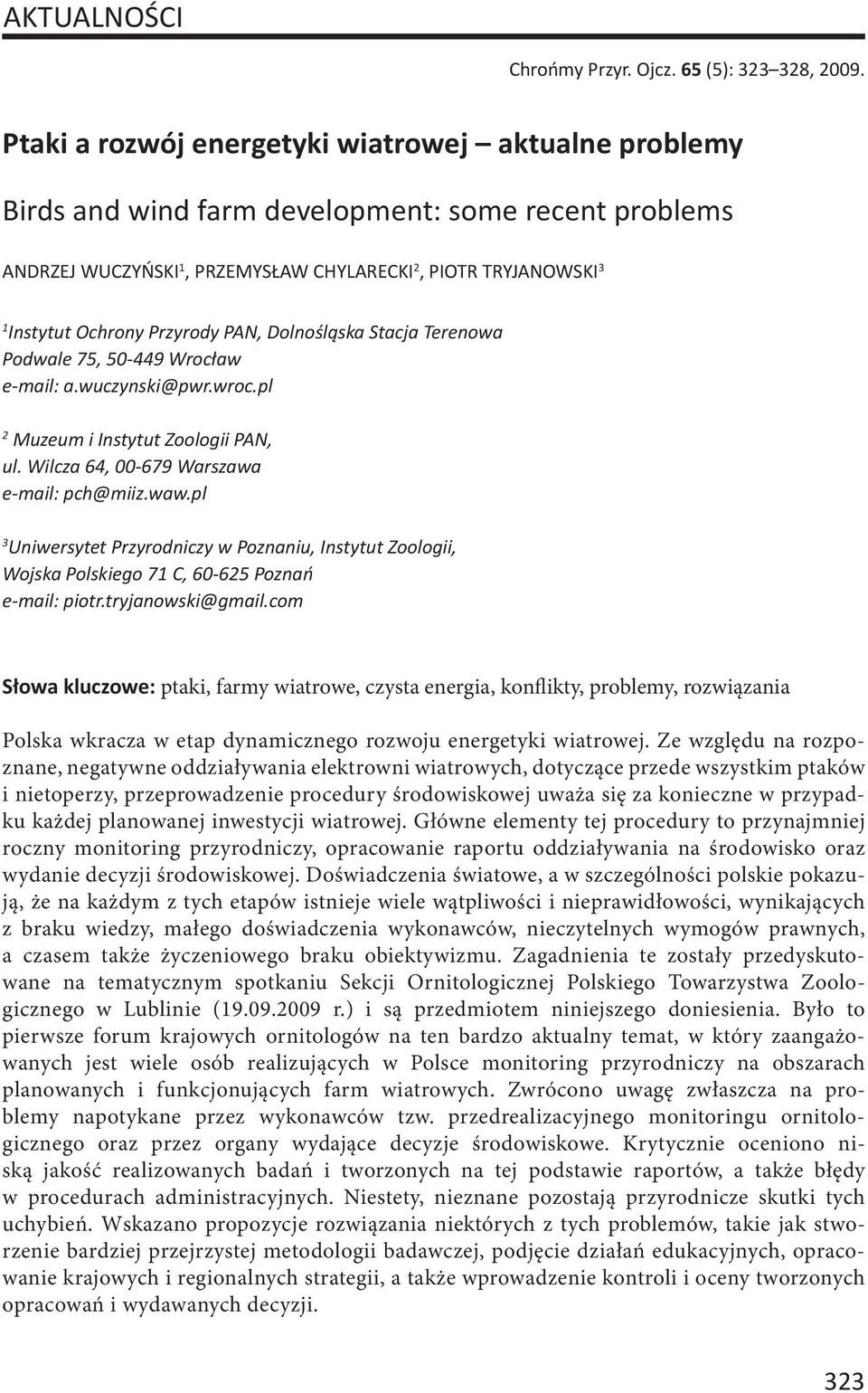 Przyrody PAN, Dolnośląska Stacja Terenowa Podwale 75, 50-449 Wrocław e-mail: a.wuczynski@pwr.wroc.pl 2 Muzeum i Instytut Zoologii PAN, ul. Wilcza 64, 00-679 Warszawa e-mail: pch@miiz.waw.