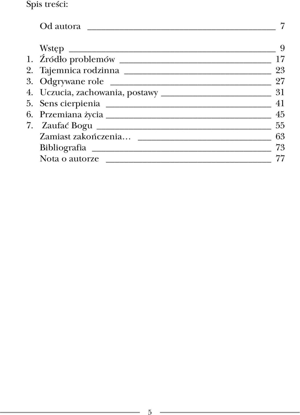 Uczucia, zachowania, postawy 31 5. Sens cierpienia 41 6.