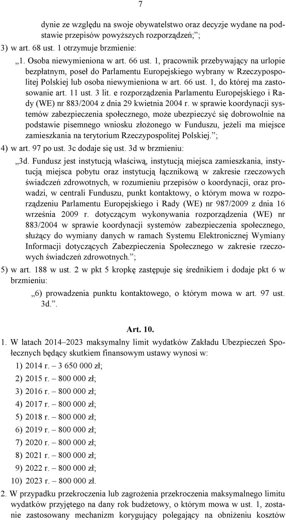 3 lit. e rozporządzenia Parlamentu Europejskiego i Rady (WE) nr 883/2004 z dnia 29 kwietnia 2004 r.