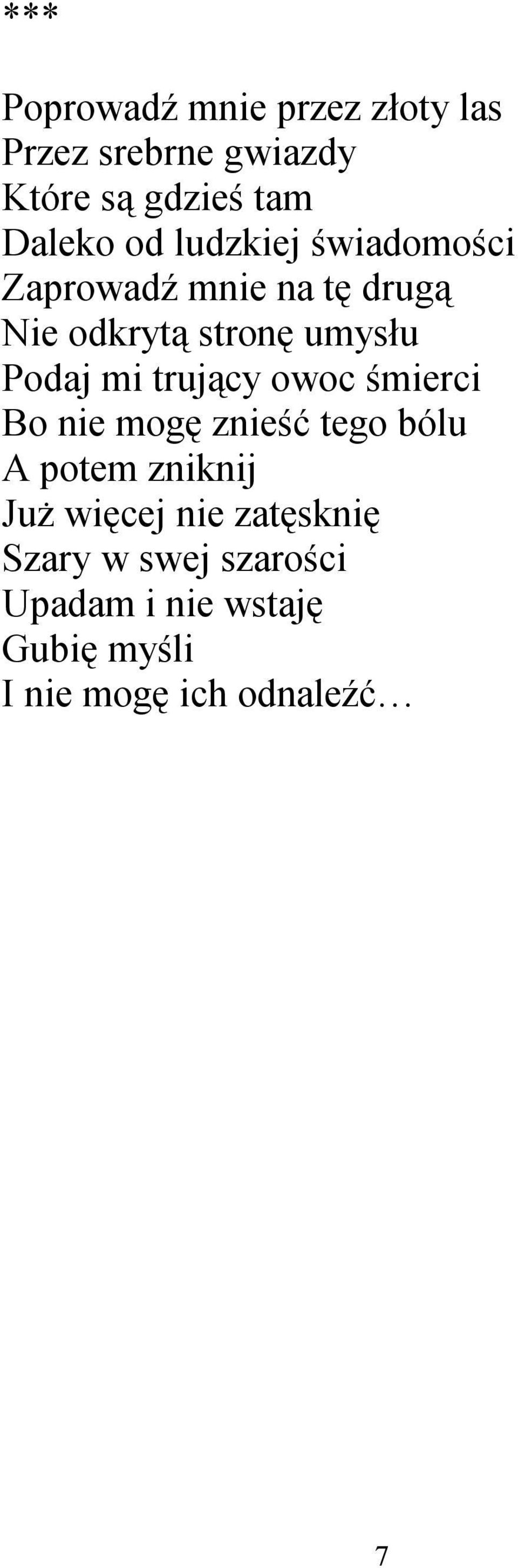 trujący owoc śmierci Bo nie mogę znieść tego bólu A potem zniknij Już więcej nie