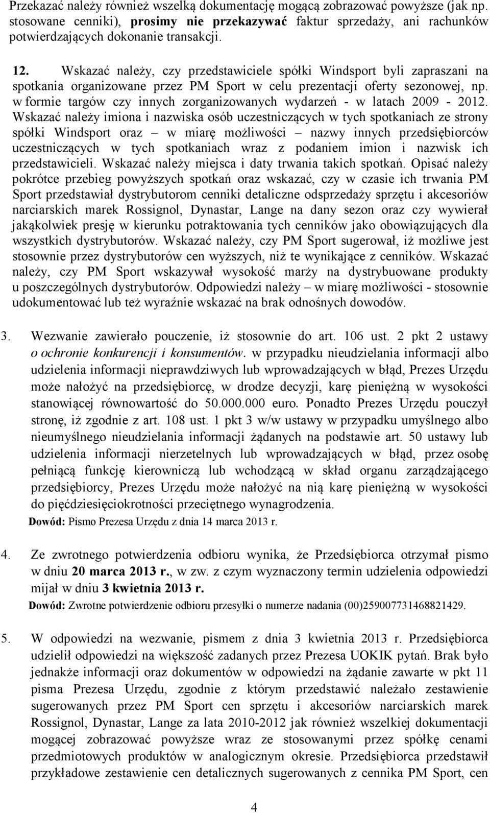 w formie targów czy innych zorganizowanych wydarzeń - w latach 2009-2012.