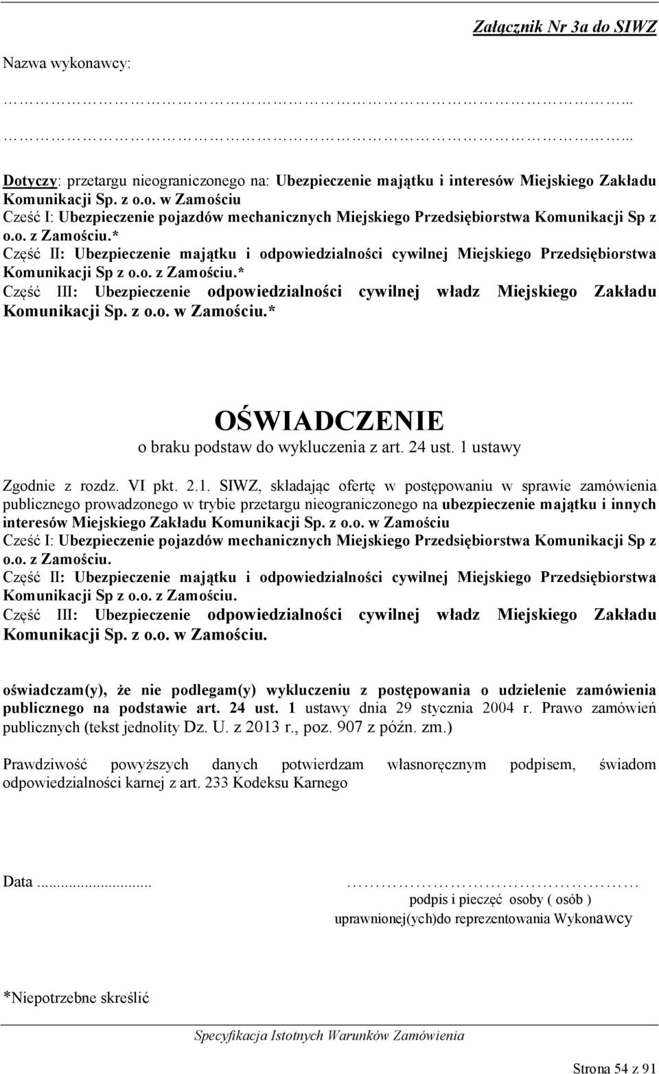 z o.o. w Zamościu.* OŚWIADCZENIE o braku podstaw do wykluczenia z art. 24 ust. 1 