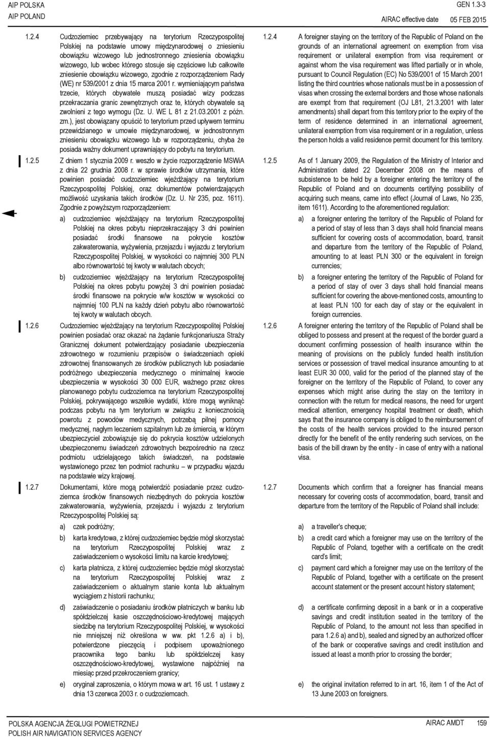 którego stosuje się częściowe lub całkowite zniesienie obowiązku wizowego, zgodnie z rozporządzeniem Rady (WE) nr 539/2001 z dnia 15 marca 2001 r.