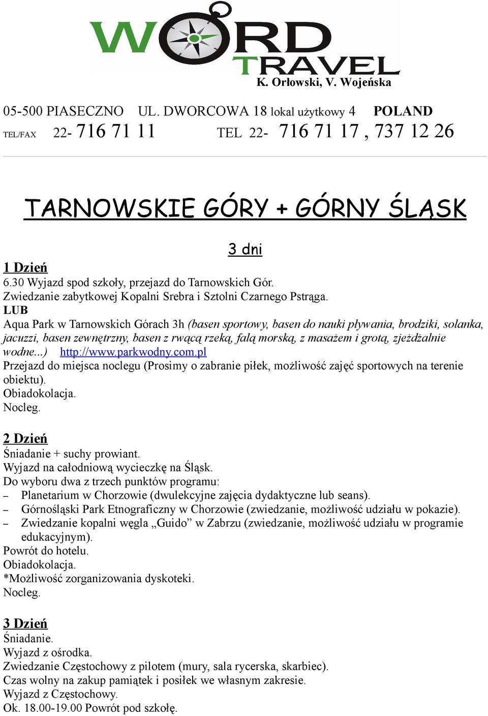 LUB Aqua Park w Tarnowskich Górach 3h (basen sportowy, basen do nauki pływania, brodziki, solanka, jacuzzi, basen zewnętrzny, basen z rwącą rzeką, falą morską, z masażem i grotą, zjeżdżalnie wodne.