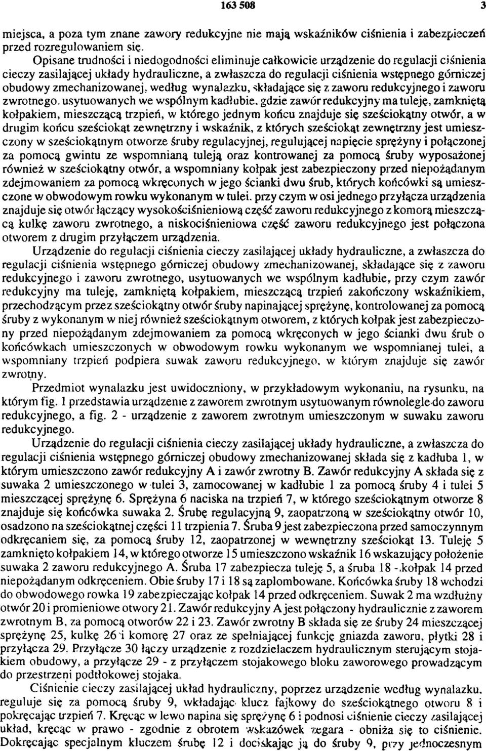 zmechanizowanej, według wynalazku, składające się z zaworu redukcyjnego i zaworu zwrotnego, usytuowanych we wspólnym kadłubie, gdzie zawór redukcyjny ma tuleję, zamkniętą kołpakiem, mieszczącą