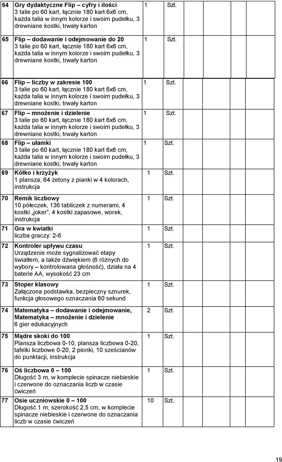 cm, każda talia w innym kolorze i swoim pudełku, 3 drewniane kostki, trwały karton 67 Flip mnożenie i dzielenie 3 talie po 60 kart, łącznie 180 kart 6x6 cm, każda talia w innym kolorze i swoim