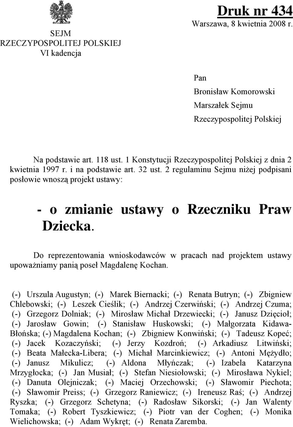 2 regulaminu Sejmu niżej podpisani posłowie wnoszą projekt ustawy: - o zmianie ustawy o Rzeczniku Praw Dziecka.