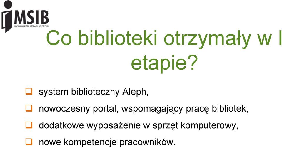 wspomagający pracę bibliotek, dodatkowe