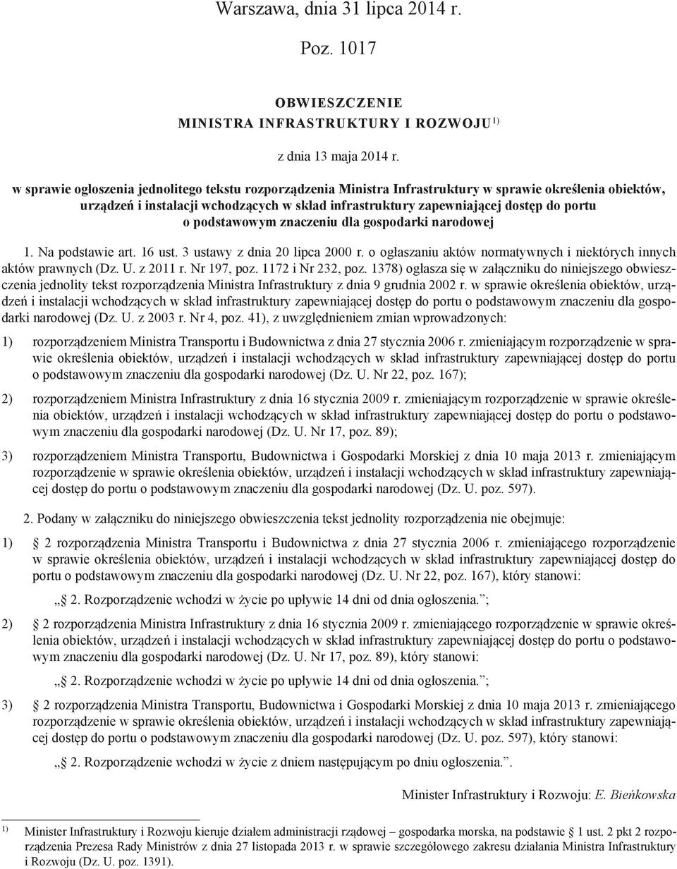 podstawowym znaczeniu dla gospodarki narodowej 1. Na podstawie art. 16 ust. 3 ustawy z dnia 20 lipca 2000 r. o ogłaszaniu aktów normatywnych i niektórych innych aktów prawnych (Dz. U. z 2011 r.