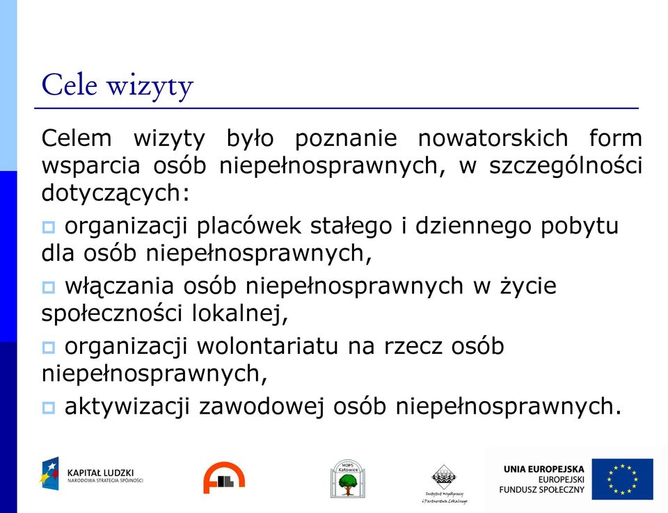 niepełnosprawnych, włączania osób niepełnosprawnych w życie społeczności lokalnej,