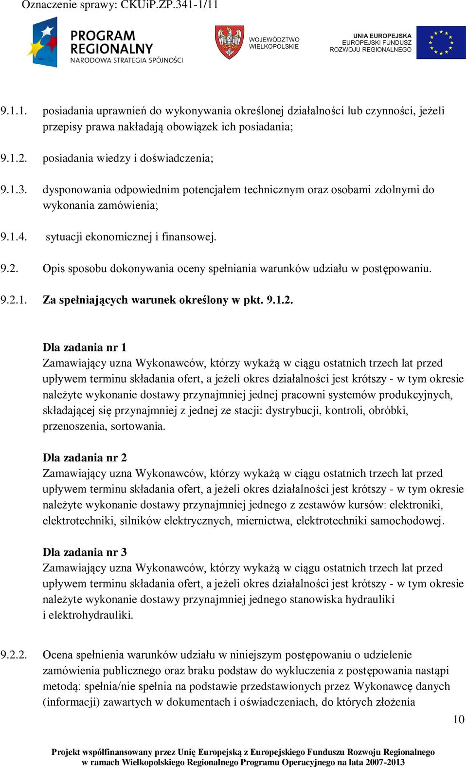 Opis sposobu dokonywania oceny spełniania warunków udziału w postępowaniu. 9.2.