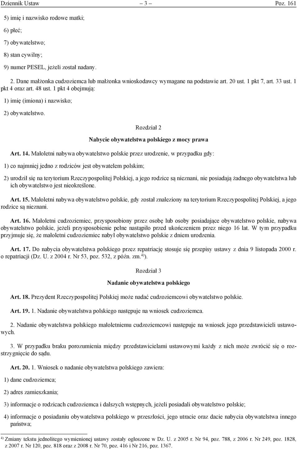 Rozdział 2 Nabycie obywatelstwa polskiego z mocy prawa Art. 14.