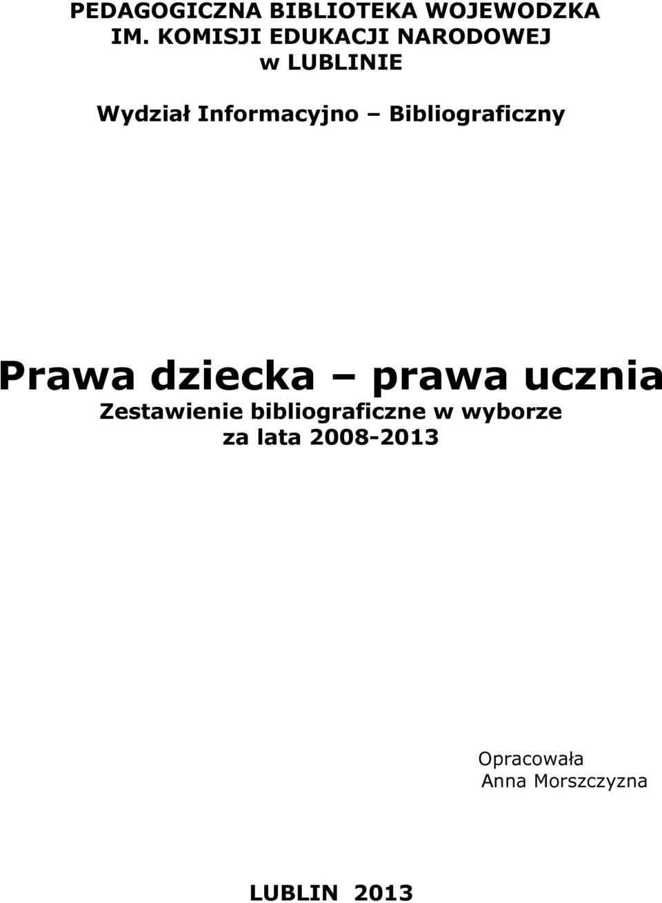 Bibliograficzny Prawa dziecka prawa ucznia Zestawienie