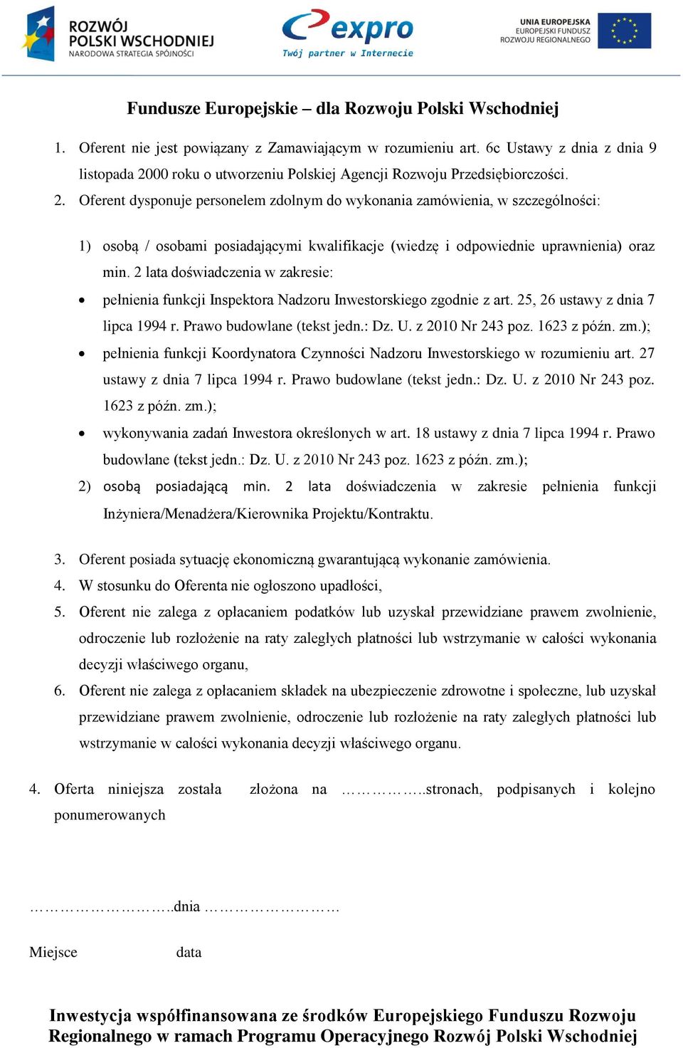 Oferent dysponuje personelem zdolnym do wykonania zamówienia, w szczególności: 1) osobą / osobami posiadającymi kwalifikacje (wiedzę i odpowiednie uprawnienia) oraz min.