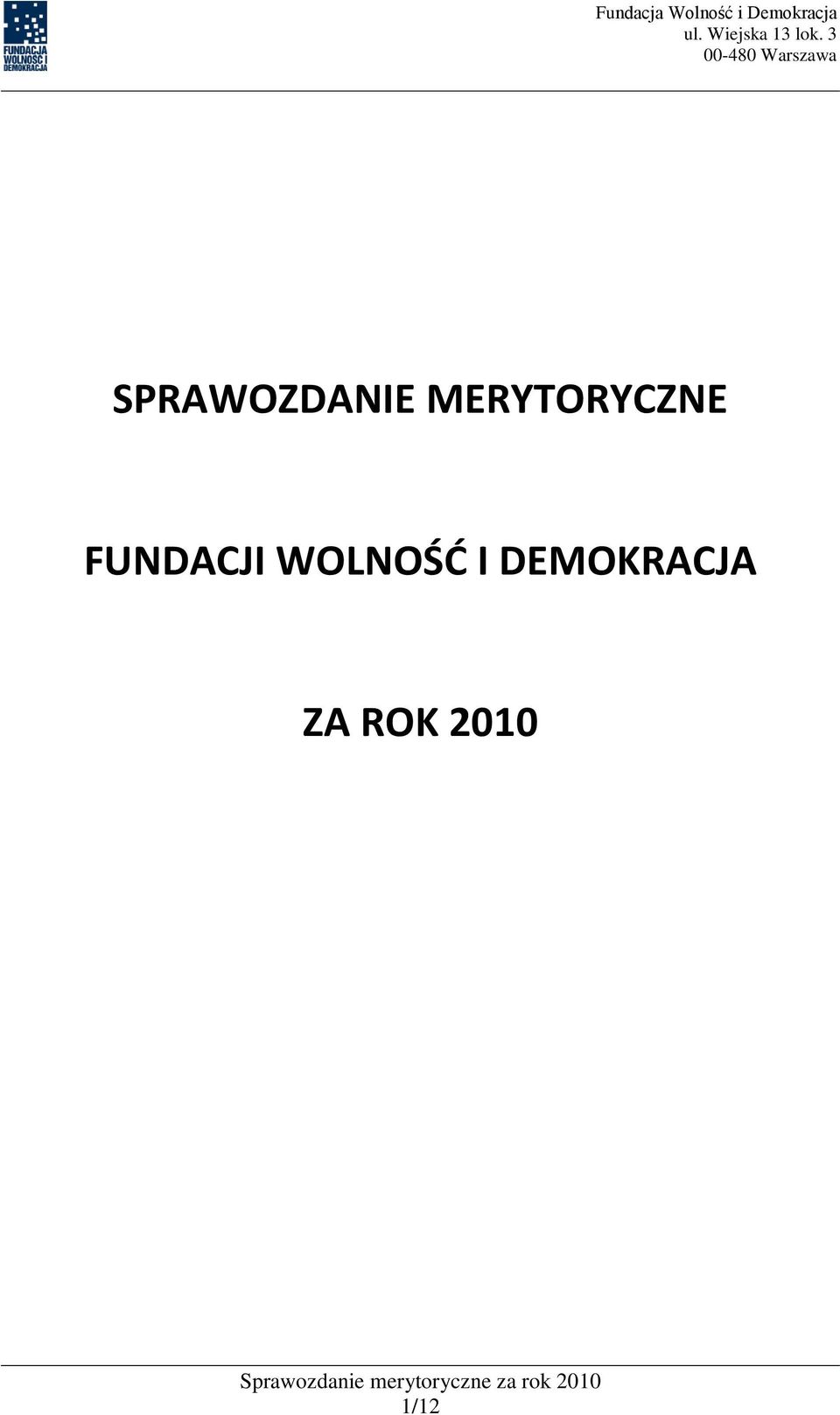 3 00-480 Warszawa SPRAWOZDANIE MERYTORYCZNE