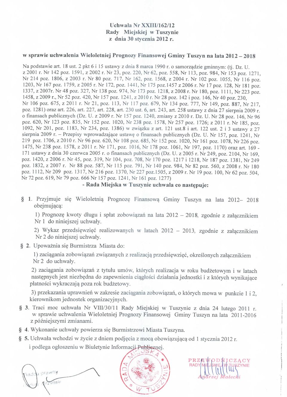 1806, z 2003 r. Nr 80 poz. 717, Nr 162, poz. 1568, z 2004 r. Nr 102 poz. 1055, Nr 116 poz. 1203, Nr 167 poz. 1759, z 2005 r. Nr 172, poz. 1441, Nr 175 poz.1457 z 2006 r. Nr 17 poz. 128, Nr 181 poz.