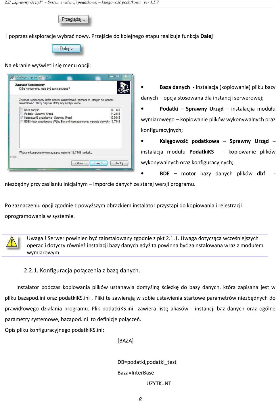 Sprawny Urząd instalacjia modułu wymiarowego kopiowanie plików wykonywalnych oraz konfiguracyjnych; Księgowość podatkowa Sprawny Urząd instalacja modułu PodatkiKS kopiowanie plików wykonywalnych oraz