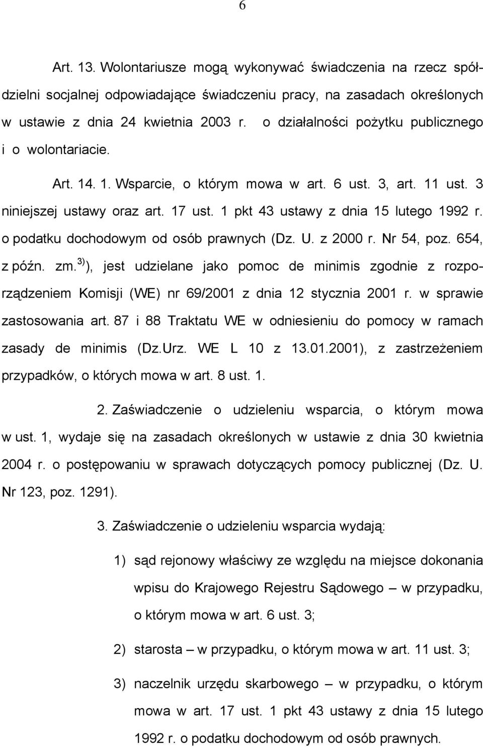 o podatku dochodowym od osób prawnych (Dz. U. z 2000 r. Nr 54, poz. 654, z późn. zm.