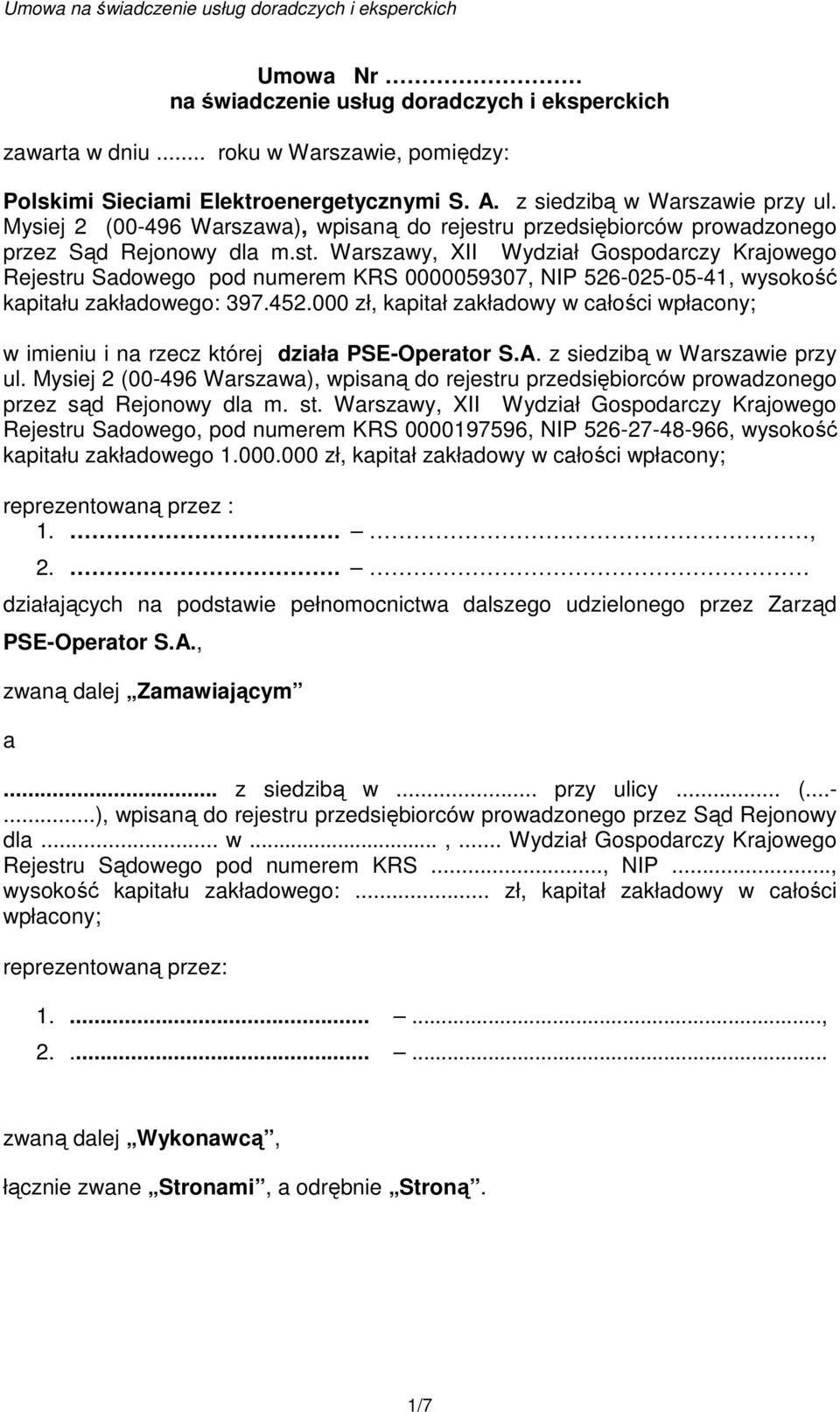 452.000 zł, kapitał zakładowy w całości wpłacony; w imieniu i na rzecz której działa PSE-Operator S.A. z siedzibą w Warszawie przy ul.