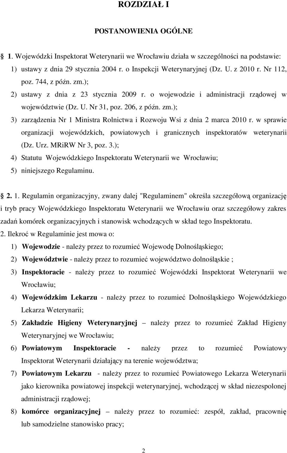 w sprawie organizacji wojewódzkich, powiatowych i granicznych inspektoratów weterynarii (Dz. Urz. MRiRW Nr 3,