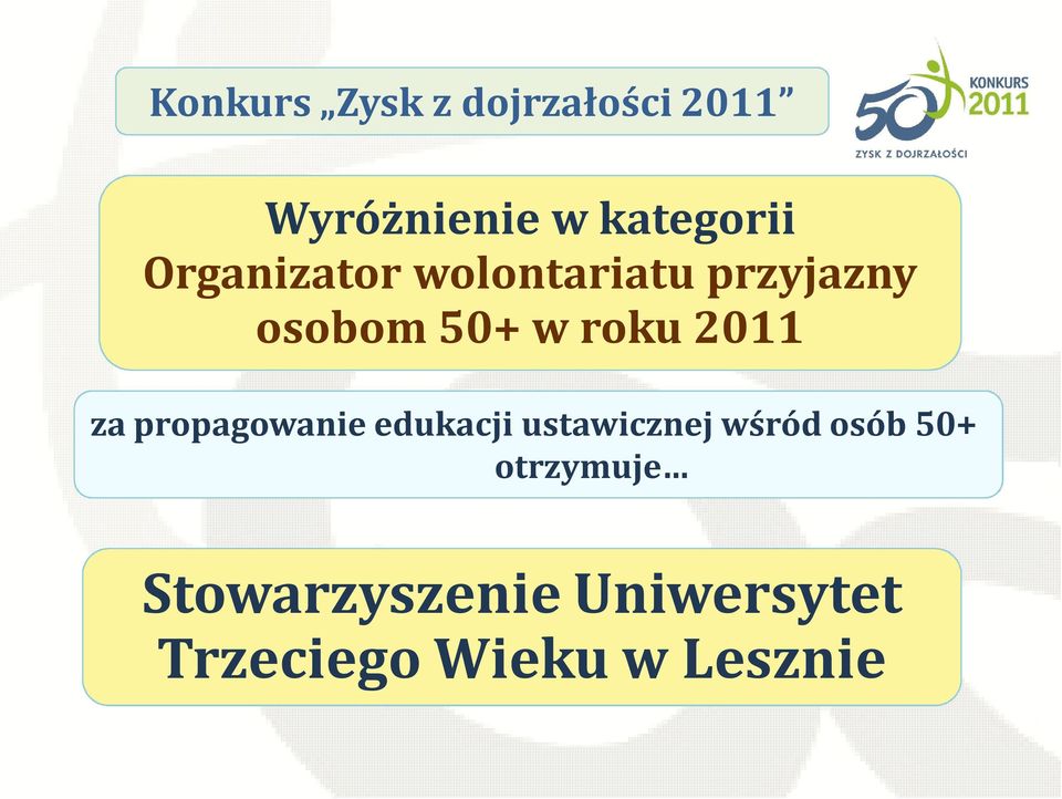 edukacji ustawicznej wśród osób 50+ otrzymuje