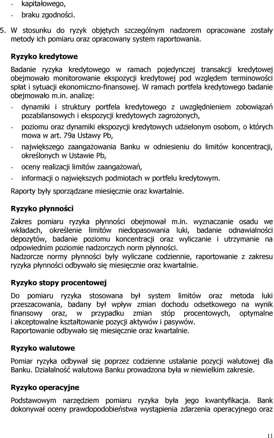 W ramach portfela kredytowego badanie obejmowało m.in.