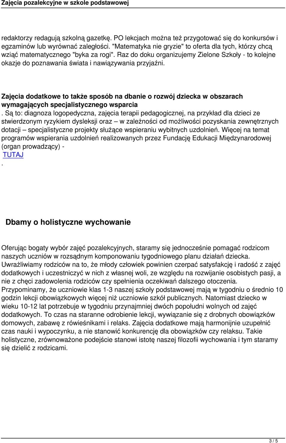 Zajęcia dodatkowe to także sposób na dbanie o rozwój dziecka w obszarach wymagających specjalistycznego wsparcia.