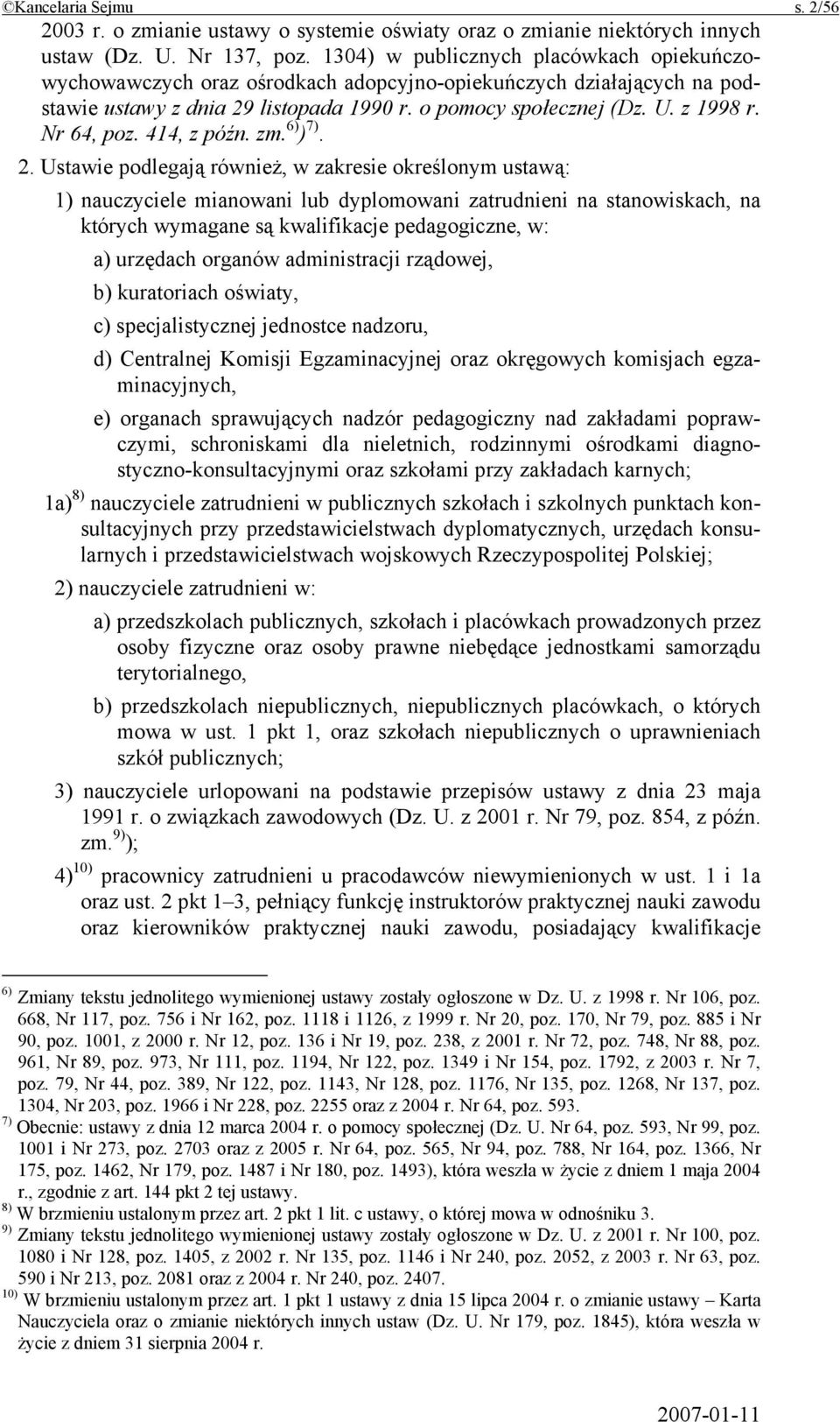 Nr 64, poz. 414, z późn. zm. 6) ) 7). 2.