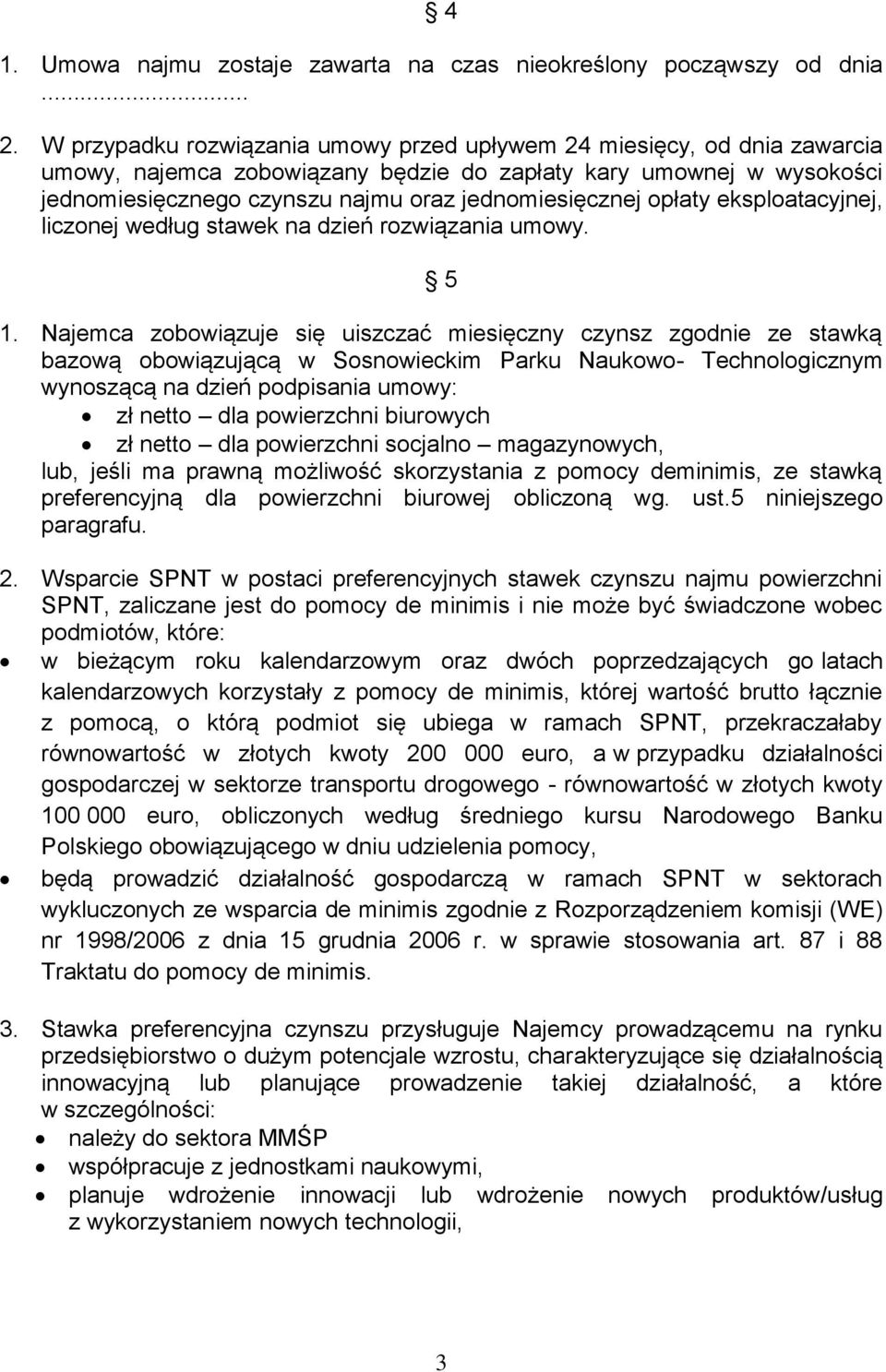 opłaty eksploatacyjnej, liczonej według stawek na dzień rozwiązania umowy. 5 1.