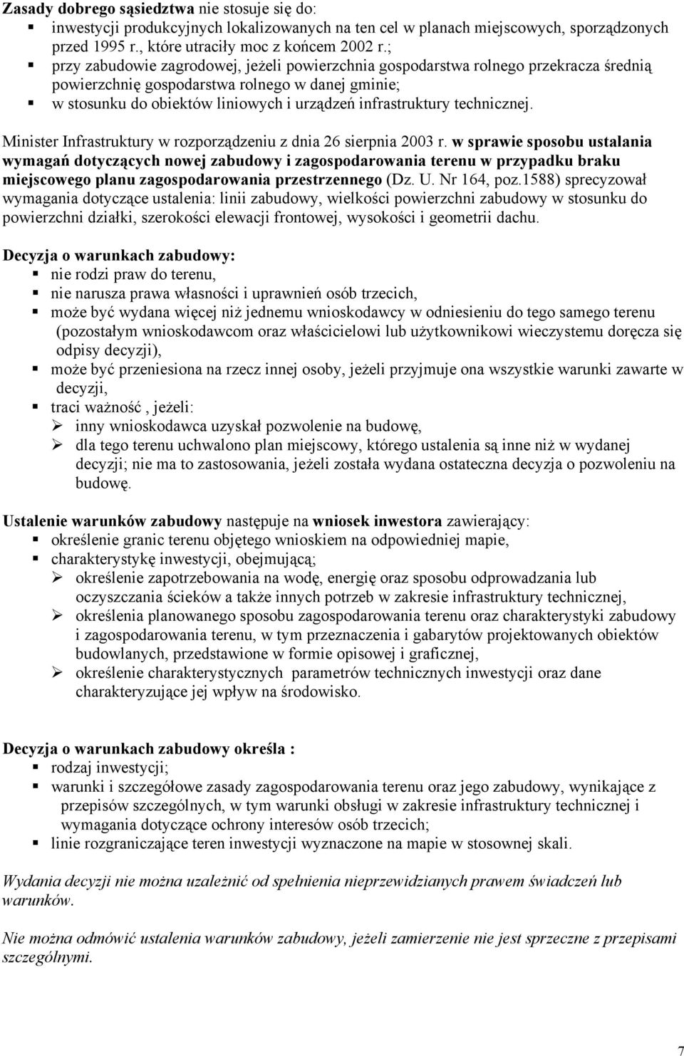 technicznej. Minister Infrastruktury w rozporządzeniu z dnia 26 sierpnia 2003 r.