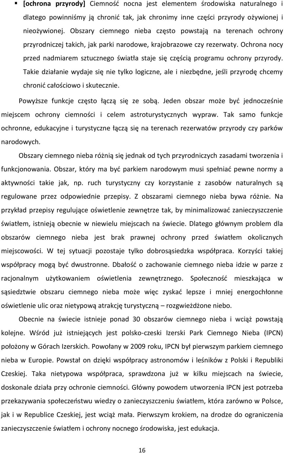 Ochrona nocy przed nadmiarem sztucznego światła staje się częścią programu ochrony przyrody.