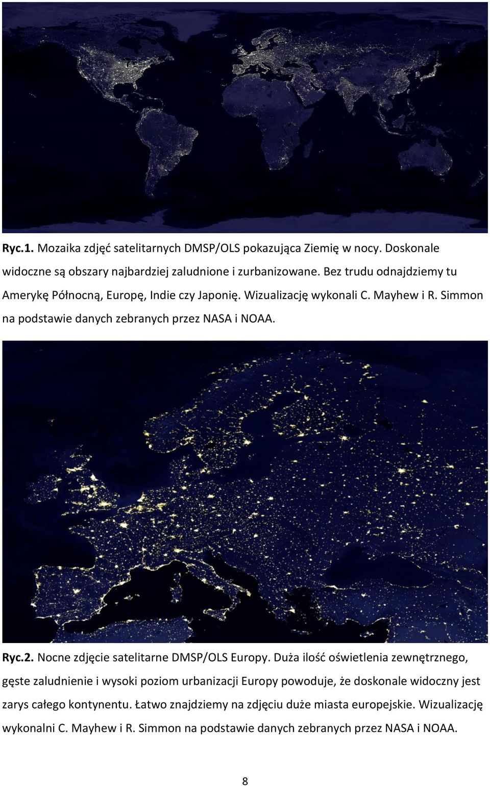 Ryc.2. Nocne zdjęcie satelitarne DMSP/OLS Europy.