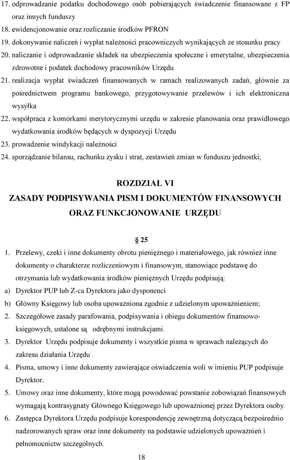 naliczanie i odprowadzanie składek na ubezpieczenia społeczne i emerytalne, ubezpieczenia zdrowotne i podatek dochodowy pracowników Urzędu 21.