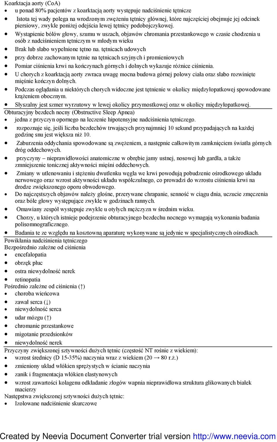 Wystąpienie bólów głowy, szumu w uszach, objawów chromania przestankowego w czasie chodzenia u osób z nadciśnieniem tętniczym w młodym wieku Brak lub słabo wypełnione tętno na.