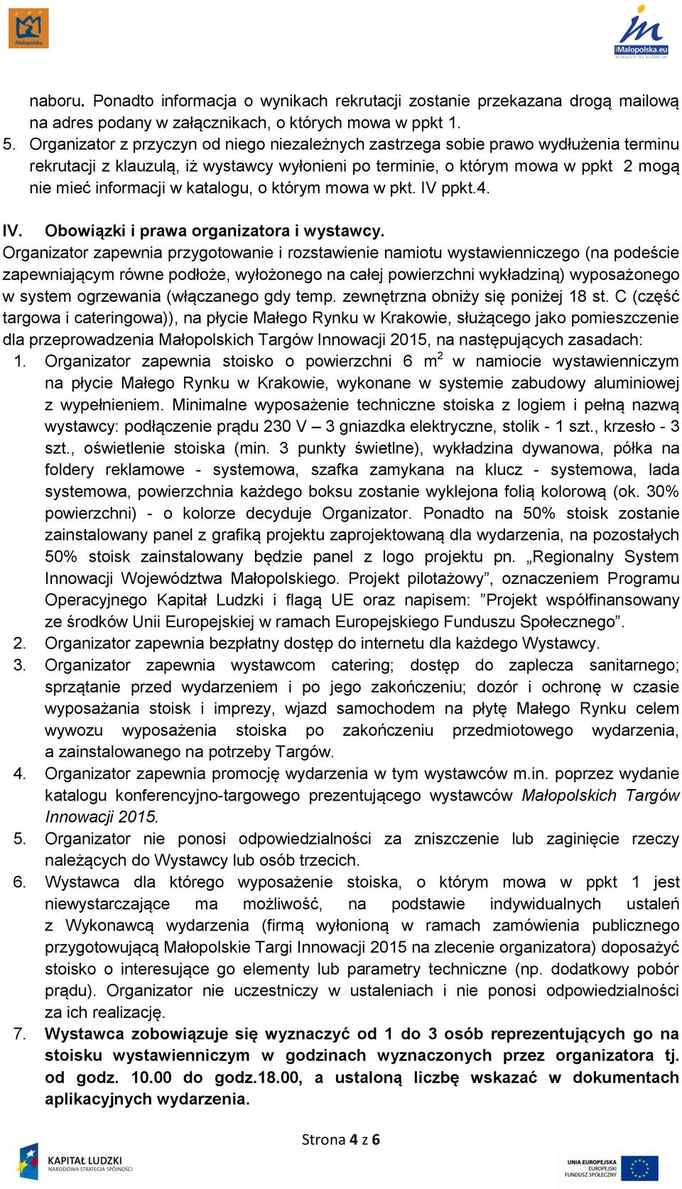 katalogu, o którym mowa w pkt. IV ppkt.4. IV. Obowiązki i prawa organizatora i wystawcy.