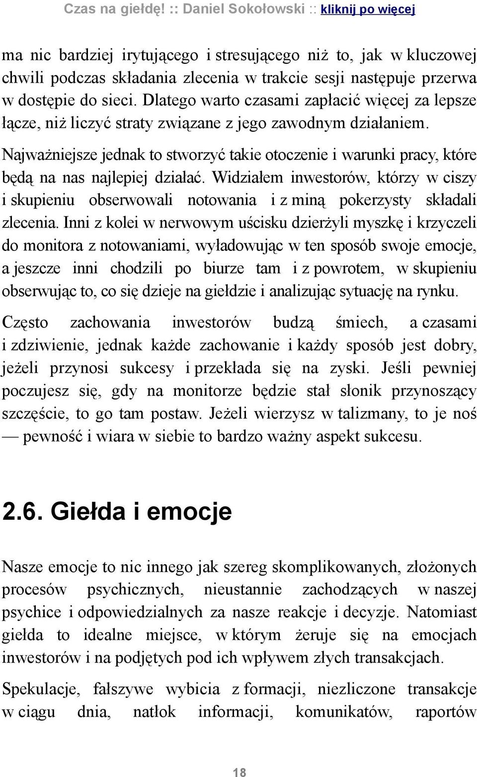 Najważniejsze jednak to stworzyć takie otoczenie i warunki pracy, które będą na nas najlepiej działać.