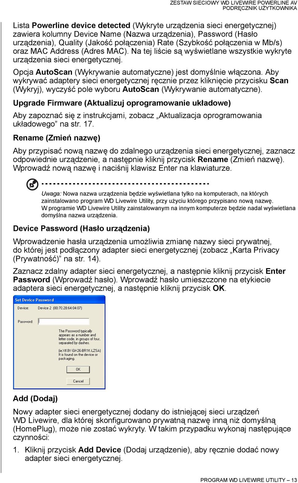 Aby wykrywać adaptery sieci energetycznej ręcznie przez kliknięcie przycisku Scan (Wykryj), wyczyść pole wyboru AutoScan (Wykrywanie automatyczne).