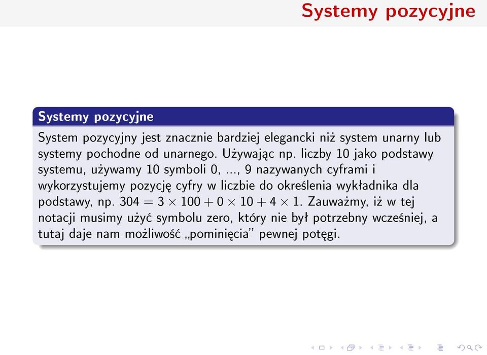 .., 9 nazywanych cyframi i wykorzystujemy pozycj cyfry w liczbie do okre±lenia wykªadnika dla podstawy, np.