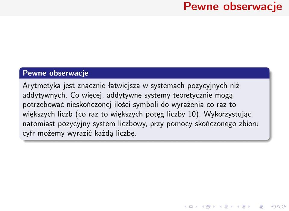 Co wi cej, addytywne systemy teoretycznie mog potrzebowa niesko«czonej ilo±ci symboli do