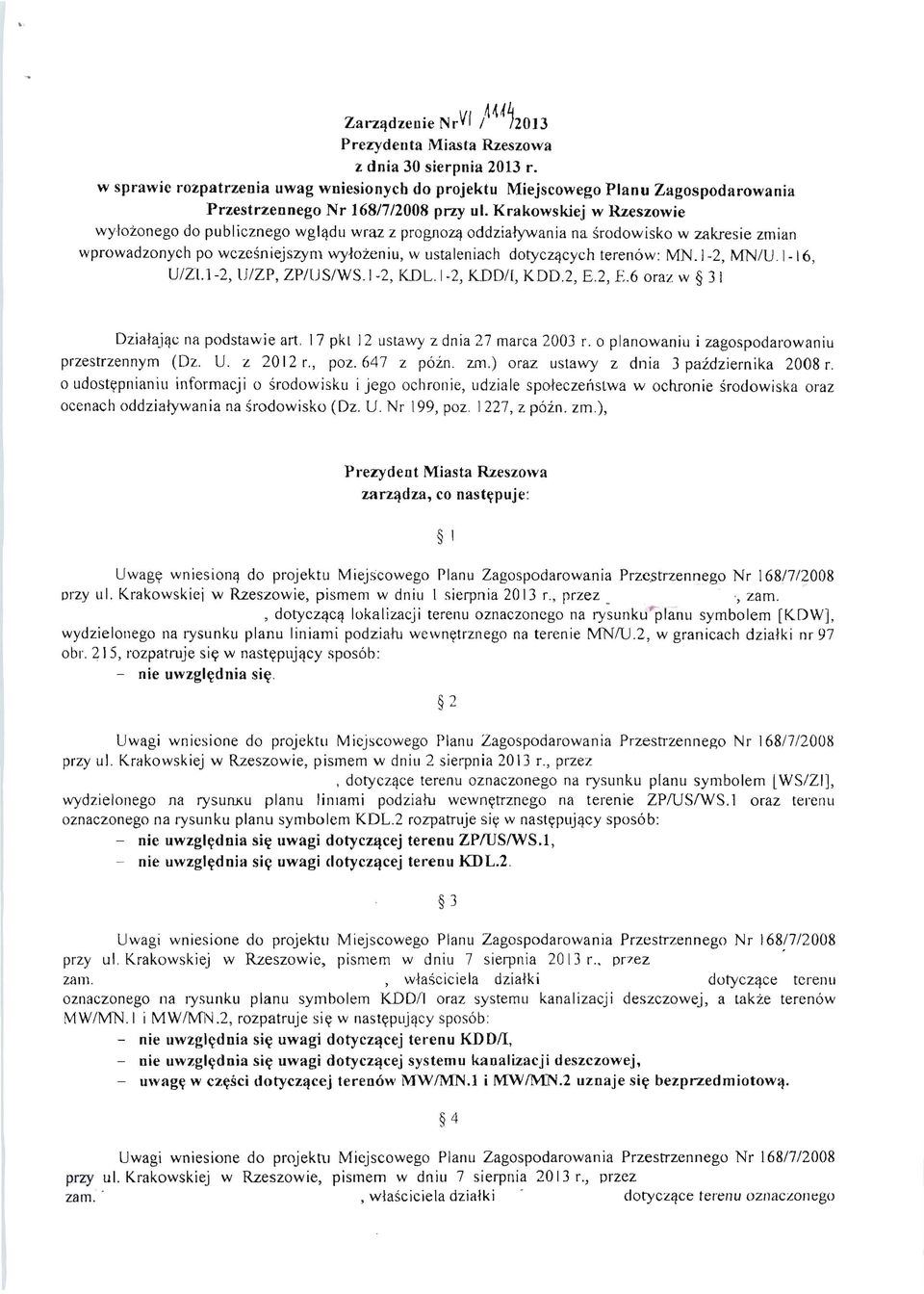 Krakowskiej w Rzeszowie wylozonego do publicznego wglc)du wraz z prognollj oddzia-/ywania na srodowisko w zakresie zmian wprowadzonych po wczcsniejszym wy{oteniu, w ustaleniach dotyczqcych terenow :