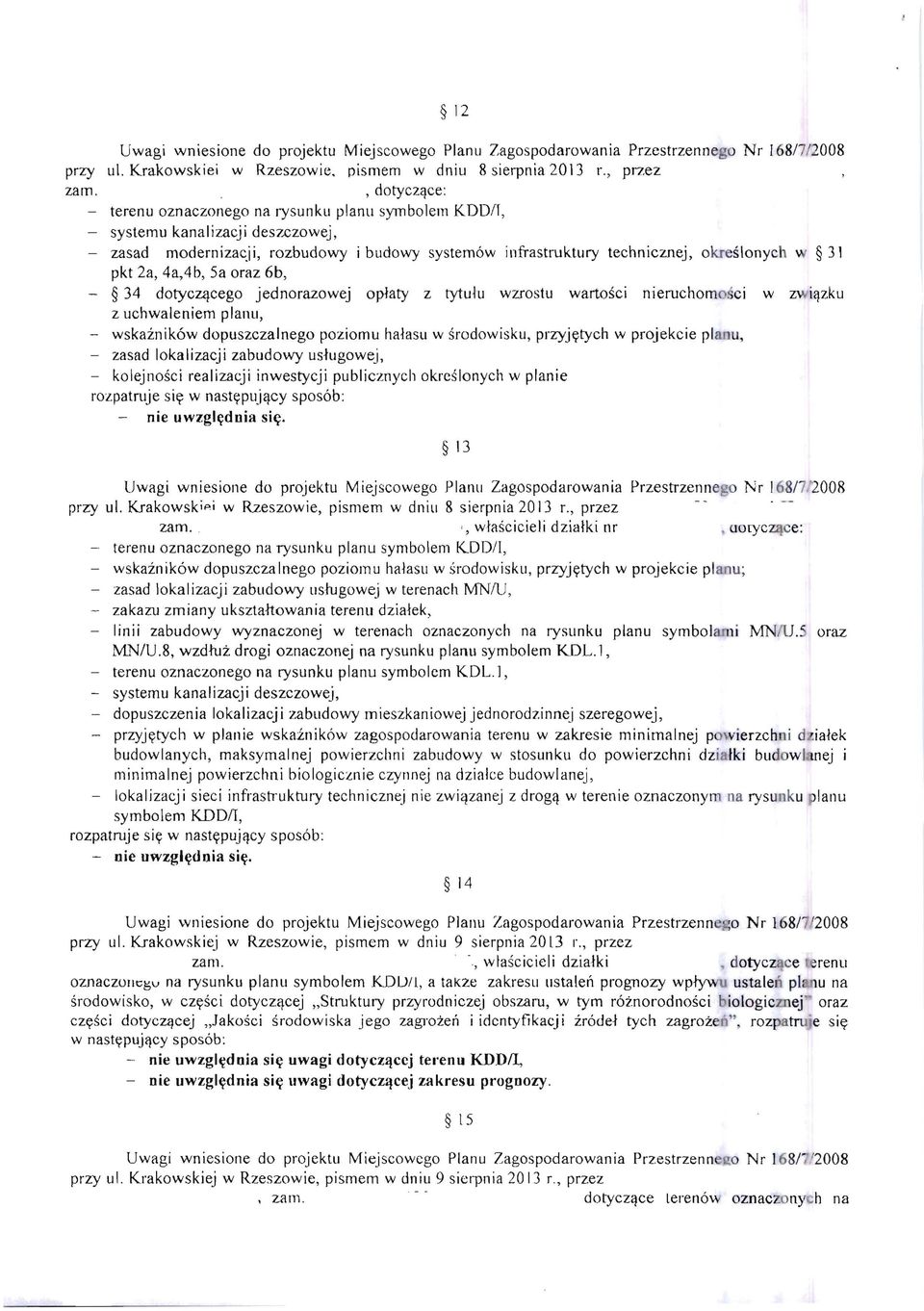 2a, 4a,4b, Sa oraz 6b, - 34 dotyczqcego jednorazowej oplaty z tytulu wzrostu wartosci nieruchomo ci w Z 'iqzku z uchwaleniem planu, - wskaznik6w dopuszczalnego poziomu ha1asu w srodowisku, przyj~tych