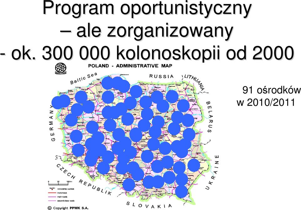 300 000 kolonoskopii od