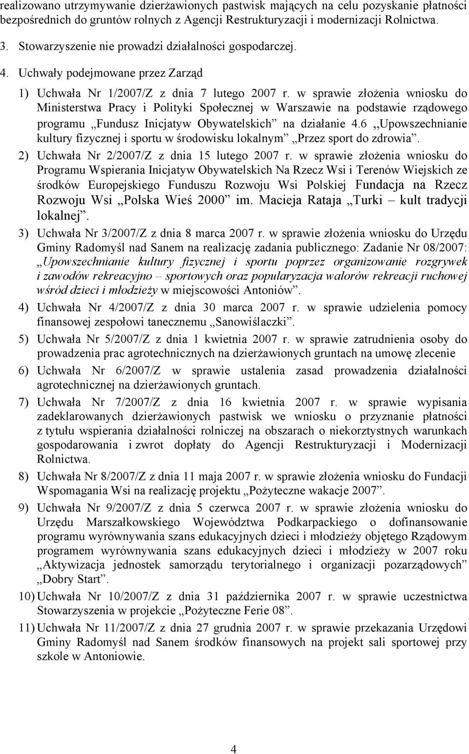 w sprawie złożenia wniosku do Ministerstwa Pracy i Polityki Społecznej w Warszawie na podstawie rządowego programu Fundusz Inicjatyw Obywatelskich na działanie 4.