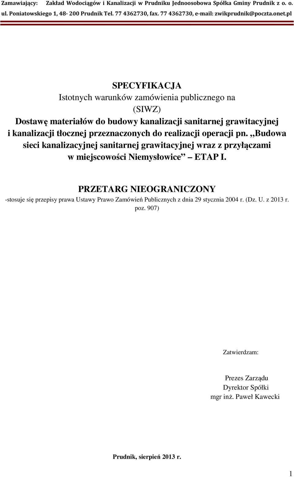 Budowa sieci kanalizacyjnej sanitarnej grawitacyjnej wraz z przyłączami w miejscowości Niemysłowice ETAP I.