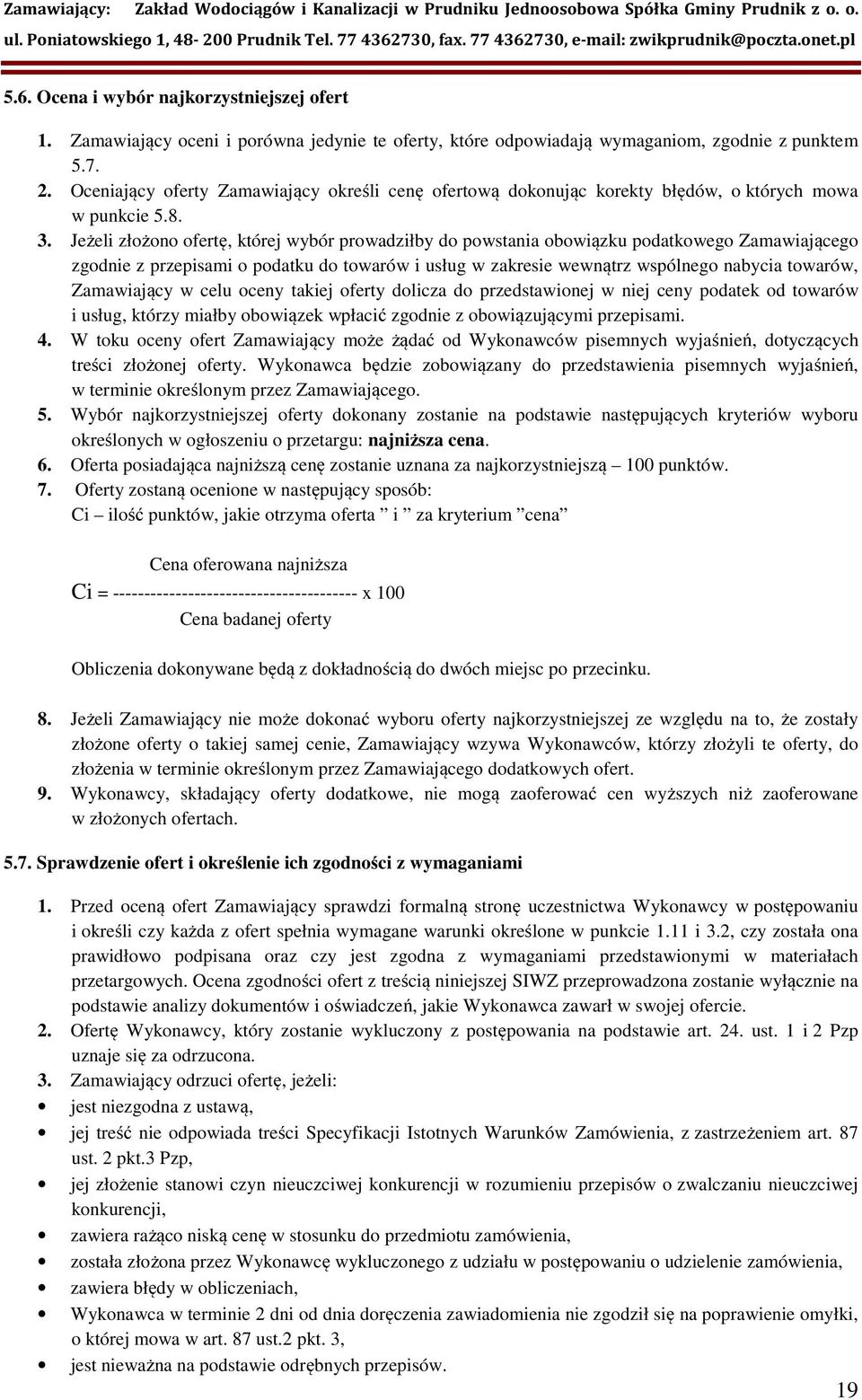 Jeżeli złożono ofertę, której wybór prowadziłby do powstania obowiązku podatkowego Zamawiającego zgodnie z przepisami o podatku do towarów i usług w zakresie wewnątrz wspólnego nabycia towarów,