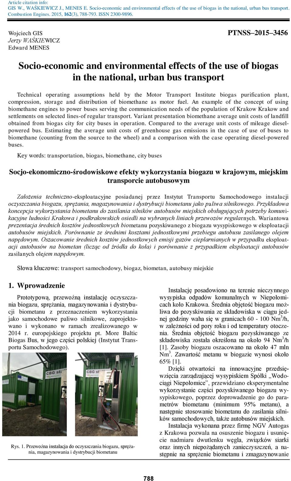 Wojciech GIS Jerzy WAŚKIEWICZ Edward MENES PTNSS 2015 3456 Socio-economic and environmental effects of the use of biogas in the national, urban bus transport Technical operating assumptions held by
