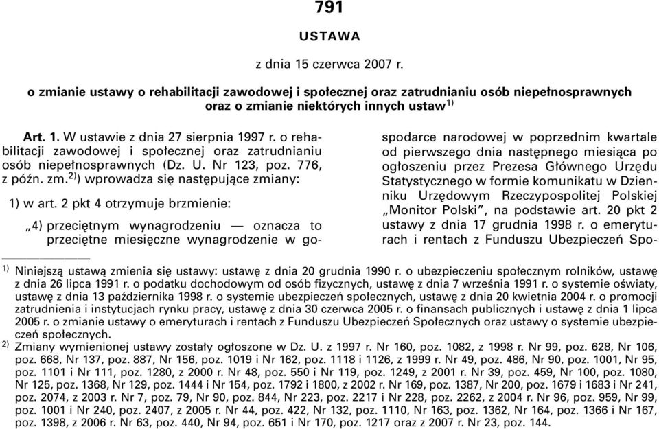 2 pkt 4 otrzymuje brzmienie: 4) przeci tnym wynagrodzeniu oznacza to przeci tne miesi czne wynagrodzenie w gospodarce narodowej w poprzednim kwartale od pierwszego dnia nast pnego miesiàca po og