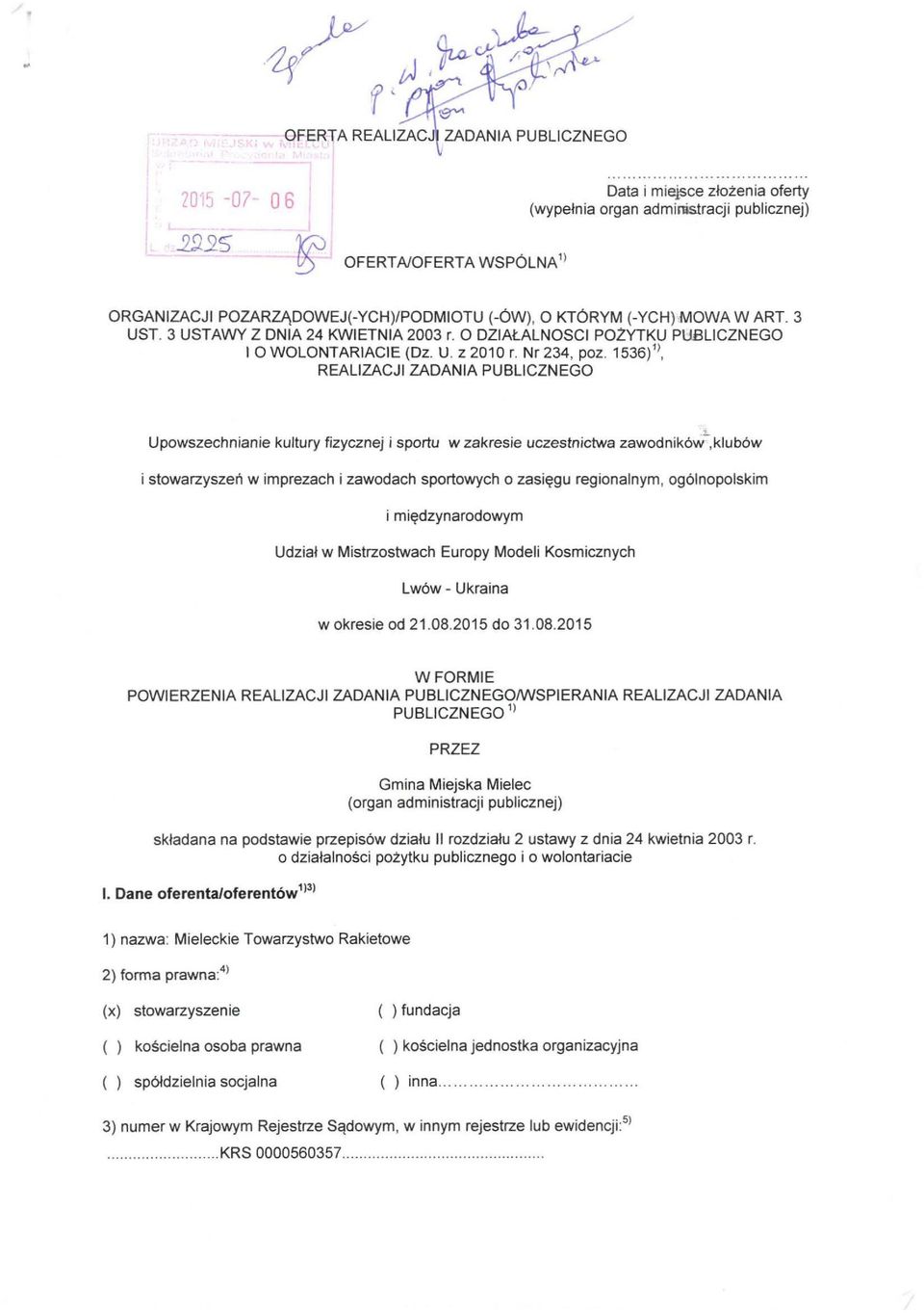 1536) l), REALIZACJI ZADANIA PUBLICZNEGO Upowszechnianie kultury fizycznej i sportu w zakresie uczestnictwa zawodników'-,klubów i stowarzyszeń w imprezach i zawodach sportowych o zasięgu regionalnym,