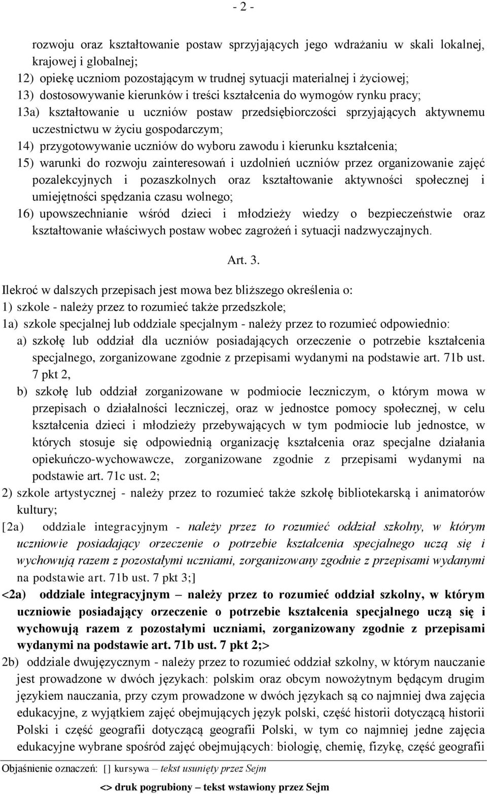 przygotowywanie uczniów do wyboru zawodu i kierunku kształcenia; 15) warunki do rozwoju zainteresowań i uzdolnień uczniów przez organizowanie zajęć pozalekcyjnych i pozaszkolnych oraz kształtowanie